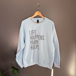 Gildan Women Crewneck Sweatshirt "Life Happens Yarn Helps" text size Large
